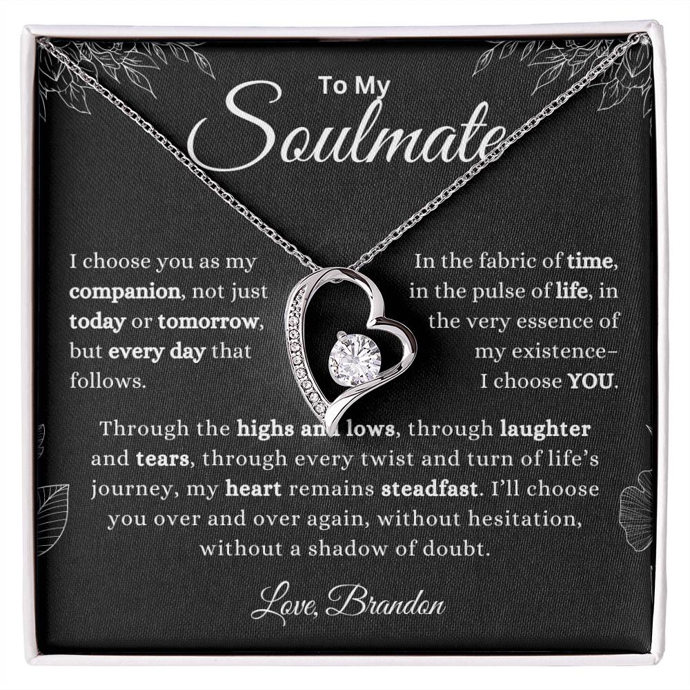 To My Soulmate Necklace - I Choose YOU