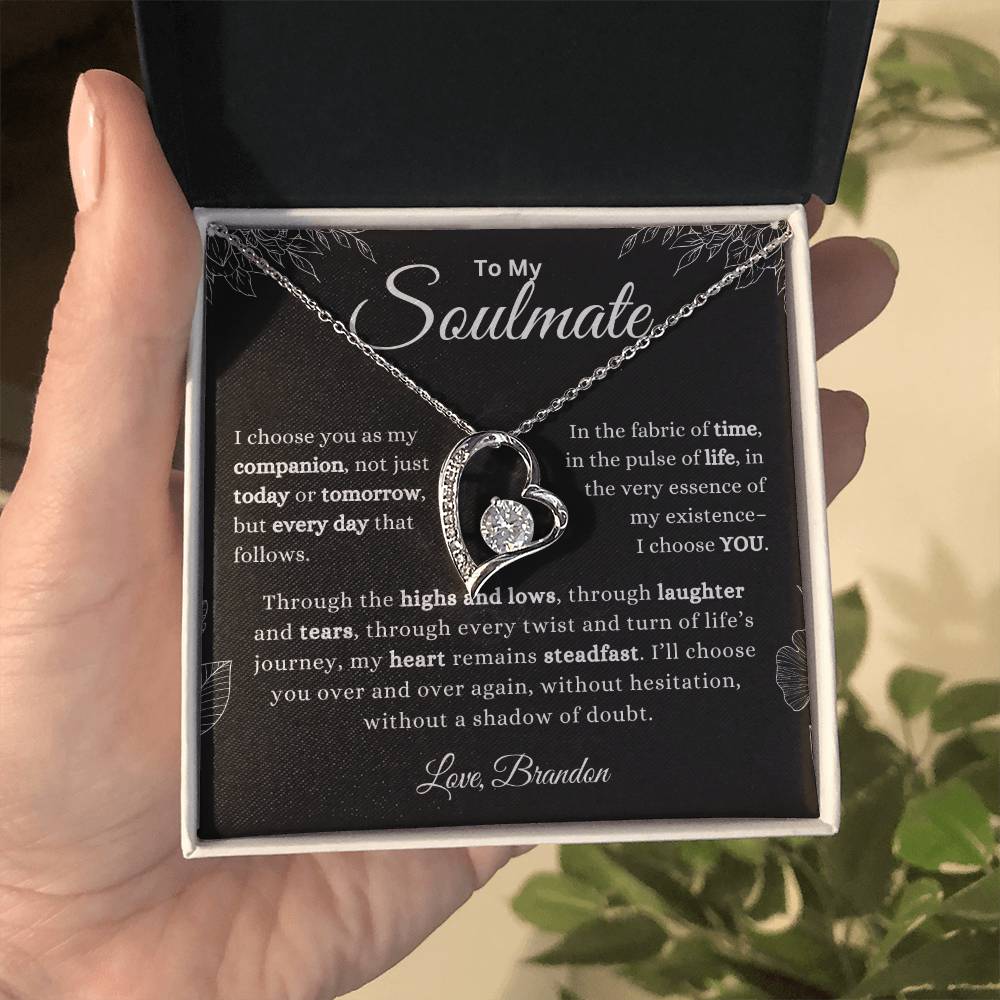 To My Soulmate Necklace - I Choose YOU