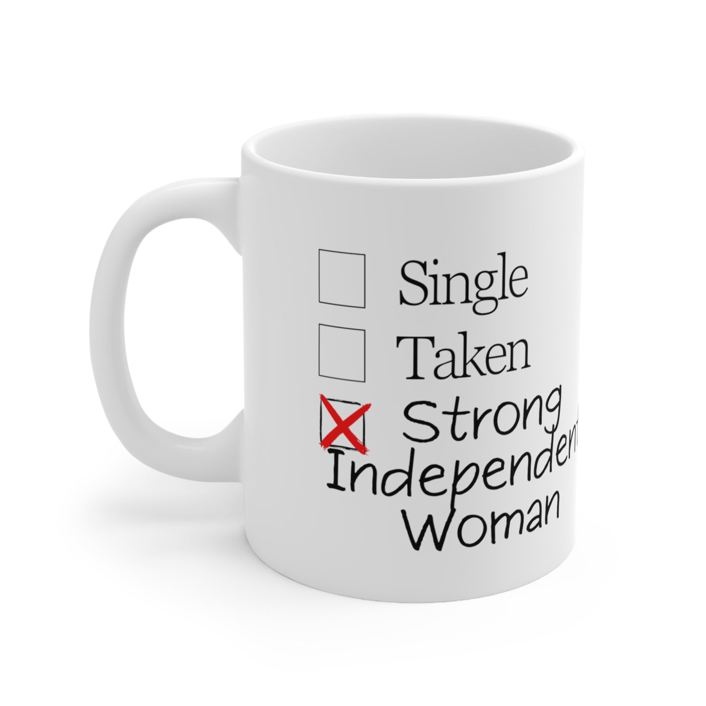 Mujer fuerte e independiente ¡COMPROBAR! - Taza de cerámica 11oz