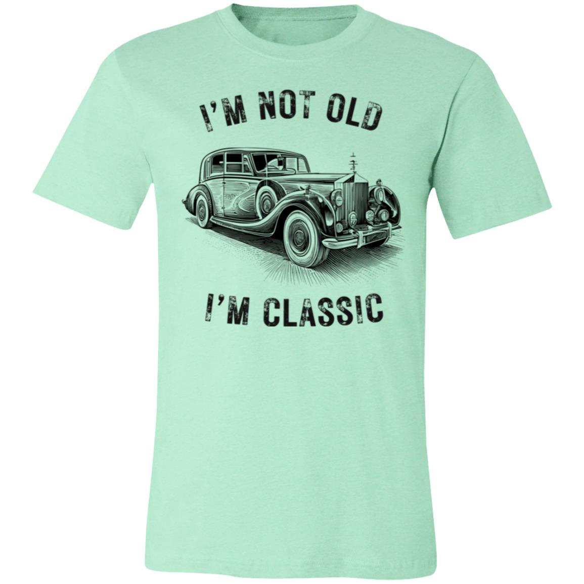 I'm Not Old I'm Classic Funny Car Graphic - Camiseta de manga corta para hombre y mujer 