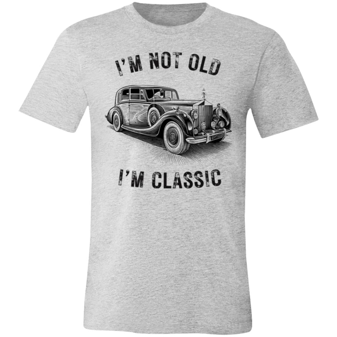 I'm Not Old I'm Classic Funny Car Graphic - Mens & Womens Short Sleeve T-Shirt