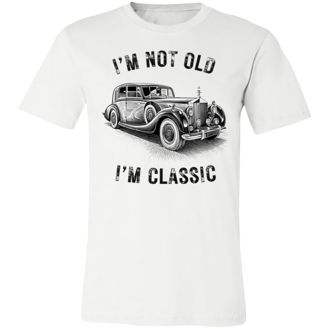 I'm Not Old I'm Classic Funny Car Graphic - Camiseta de manga corta para hombre y mujer 