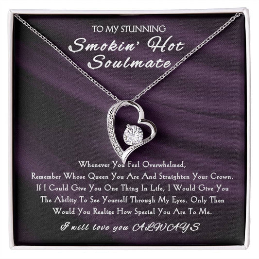 To My Smokin' Hot Soulmate Forever Love Necklace