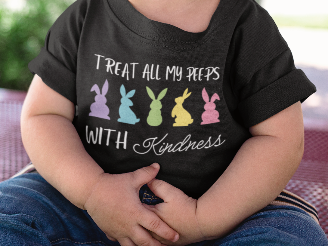 Treat All Peeps With Kindness Toddler Shirt