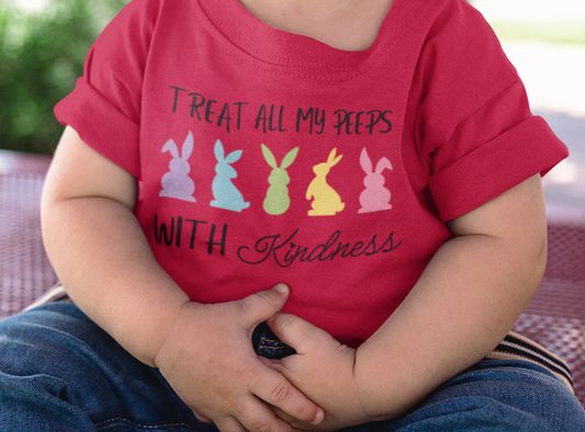 Treat All Peeps With Kindness Toddler Shirt